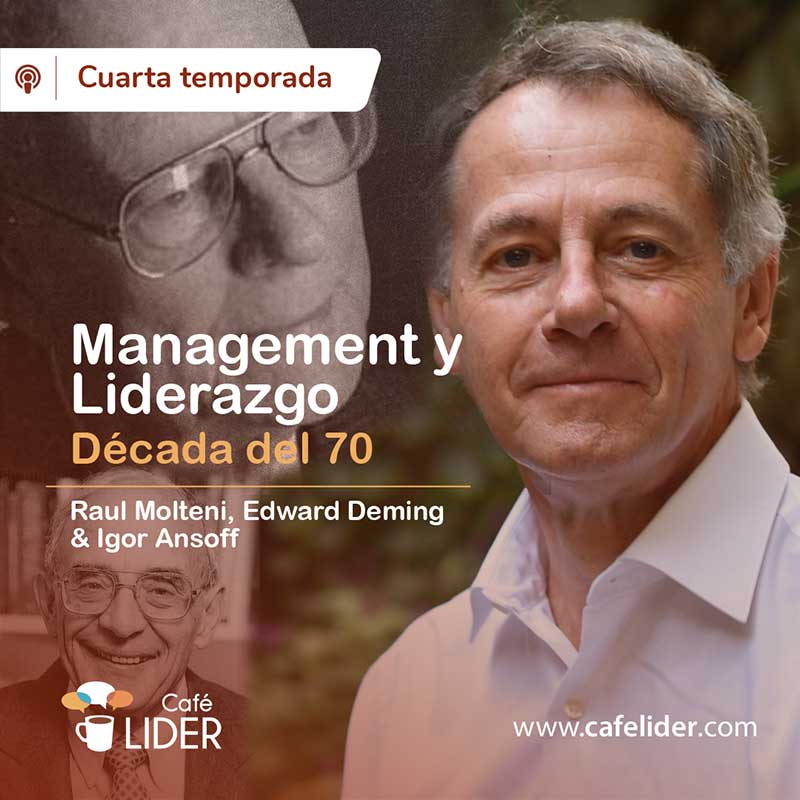 Management y Liderazgo con Raúl Molteni y el concepto de calidad total